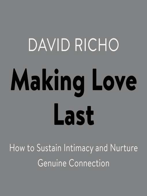 Title details for Making Love Last by David Richo - Available
